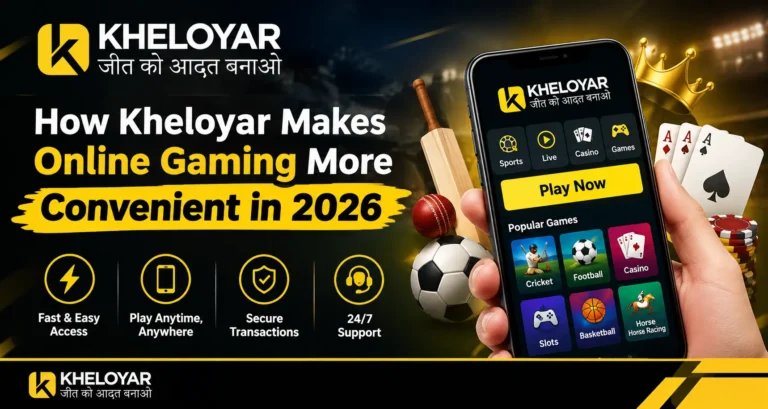 How Kheloyaar Makes Online Gaming More Convenient in 2026