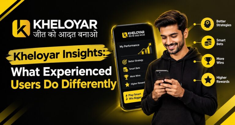 Kheloyar Insights: What Experienced Users Do Differently